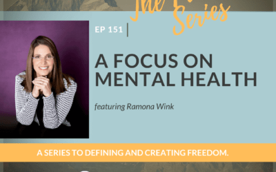 Ep 151: A focus on mental health featuring Ramona Wink