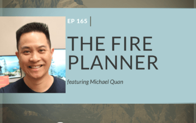 Ep 165: The FIRE Planner with Michael Quan